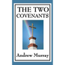 The Two Covenants: Law, Grace, and the Life of Faith