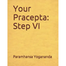 Your Pracepta: Step VI