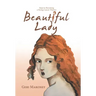 Beautiful Lady: Steps to Becoming a Strong Cancer Warrior