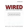 WIRED (Written In Red Every Day): 50 Days with Jesus