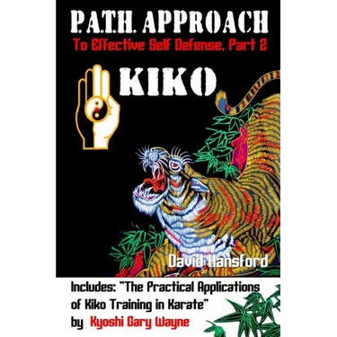 P.A.T.H. Approach to Effective Self Defense, Part 2: Kiko