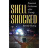 Shell-Shocked: Feminist Criticism After Trump