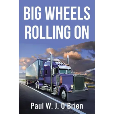 Big Wheels Rolling On