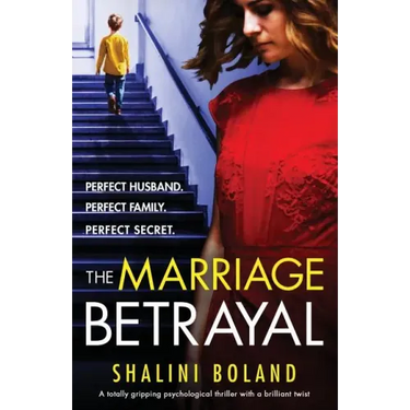 The Marriage Betrayal: A totally gripping and heart-stopping psychological thriller full of twists