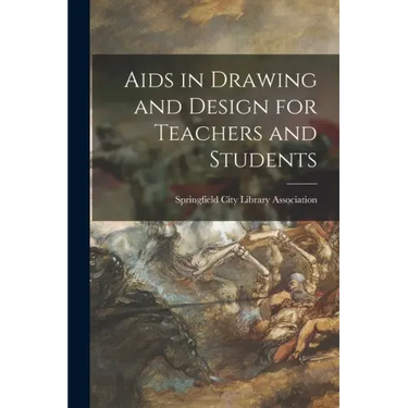 Aids in Drawing and Design for Teachers and Students
