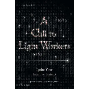 A Call to Light Workers: Ignite Your Intuitive Instinct