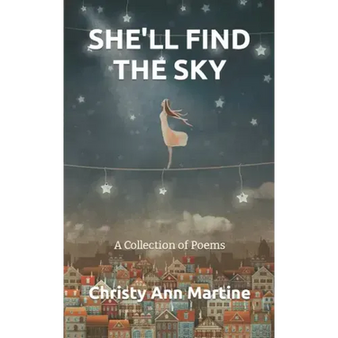 She'll Find the Sky: A Collection of Poems