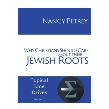 Why Christians Should Care about Their Jewish Roots