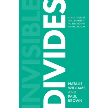 Invisible Divides: Class, Culture and Barriers to Belonging in the Church