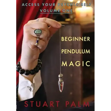 Access Your Psychic Self - Volume One - Beginner Pendulum Magic