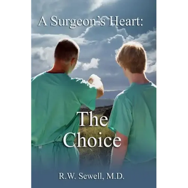 A Surgeon's Heart: The Choice