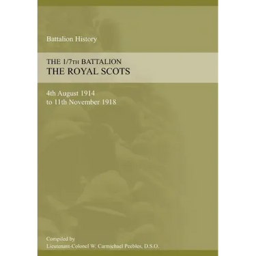 1/7th BATTALION THE ROYAL SCOTS 4th August 1914 to 11 November 1918