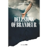 Delusions of Brandeur
