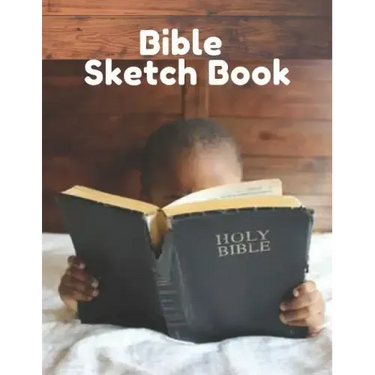 Bible Sketch Book: Fun Activity Workbook For Kids Ages 4-8 For Learning, Sketching, Drawing and Doodling