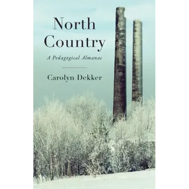 North Country: A Pedagogical Almanac