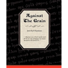 Against the Grain
