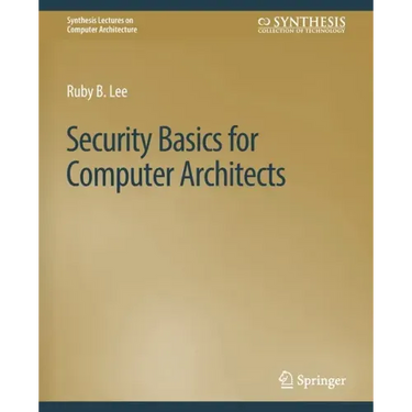 Security Basics for Computer Architects