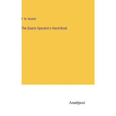 The Quartz Operator's Hand-Book