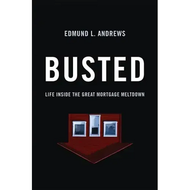 Busted: Life Inside the Great Mortgage Meltdown