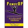 PowerUP: The Twelve Powers Revisited as Accelerated Abilities