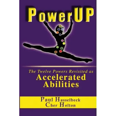 PowerUP: The Twelve Powers Revisited as Accelerated Abilities