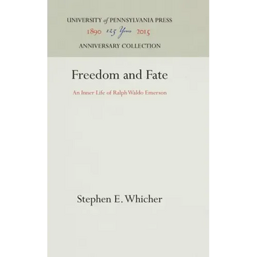 Freedom and Fate: An Inner Life of Ralph Waldo Emerson