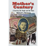 Mother's Century: A Survivor, Her People and Her Times