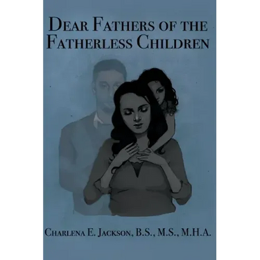 Dear Fathers of the Fatherless Children