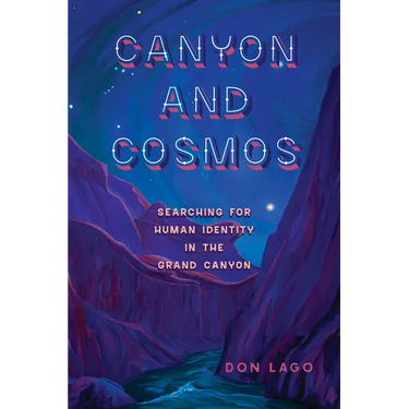 Canyon and Cosmos: Searching for Human Identity in the Grand Canyon