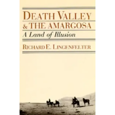 Death Valley and the Amargosa: A Land of Illusion