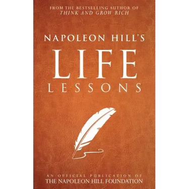Napoleon Hill's Life Lessons