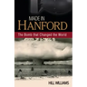 Made in Hanford: The Bomb That Changed the World