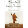 "Prophetic Speech and Empowered Community": Revelation 2, 3 and 11