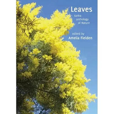 Leaves: tanka anthology of Nature
