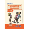 Body Language, Intuition & Leadership! Surviving Junior High: A self help guide for teens, parents & teachers