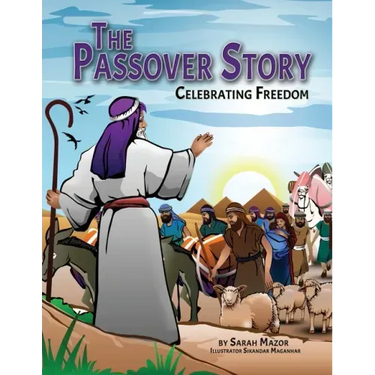The Passover Story: Celebrating Freedom