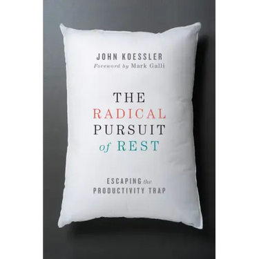 The Radical Pursuit of Rest: Escaping the Productivity Trap