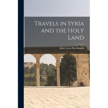 Travels in Syria and the Holy Land