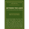 Between Two Ages: The 21st Century and the Crisis of Meaning