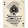 Jane Austen's Card Games - 11 Classic Card Games And 3 Supper Menus From The Novels And Letters Of Jane Austen