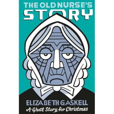The Old Nurse's Story: A Ghost Story for Christmas