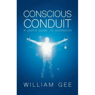 Conscous Conduit: A User's Guide to Ascension