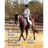 A Step-by-Step Guide to Entering Your First Dressage Competition