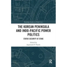 The Korean Peninsula and Indo-Pacific Power Politics: Status Security at Stake