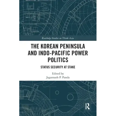 The Korean Peninsula and Indo-Pacific Power Politics: Status Security at Stake