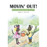 Movin' Out!: Book One of the Movin' Quadrilogy
