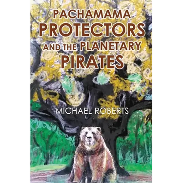 Pachamama Protectors and the Planetary Pirates