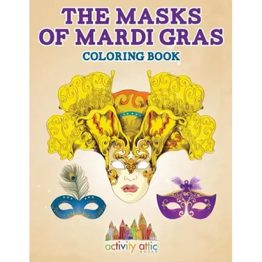 The Masks of Mardi Gras Coloring Book