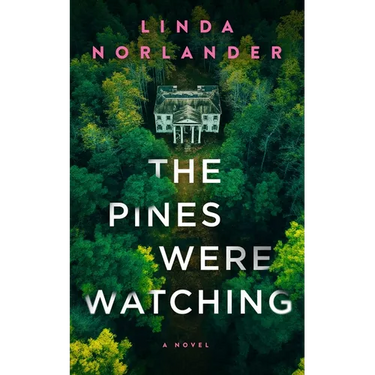 The Pines Were Watching