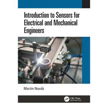 Introduction to Sensors for Electrical and Mechanical Engineers